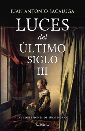 LAS CONFESIONES DE JUAN MORAN (LUCES DEL ULTIMO SIGLO 3) 